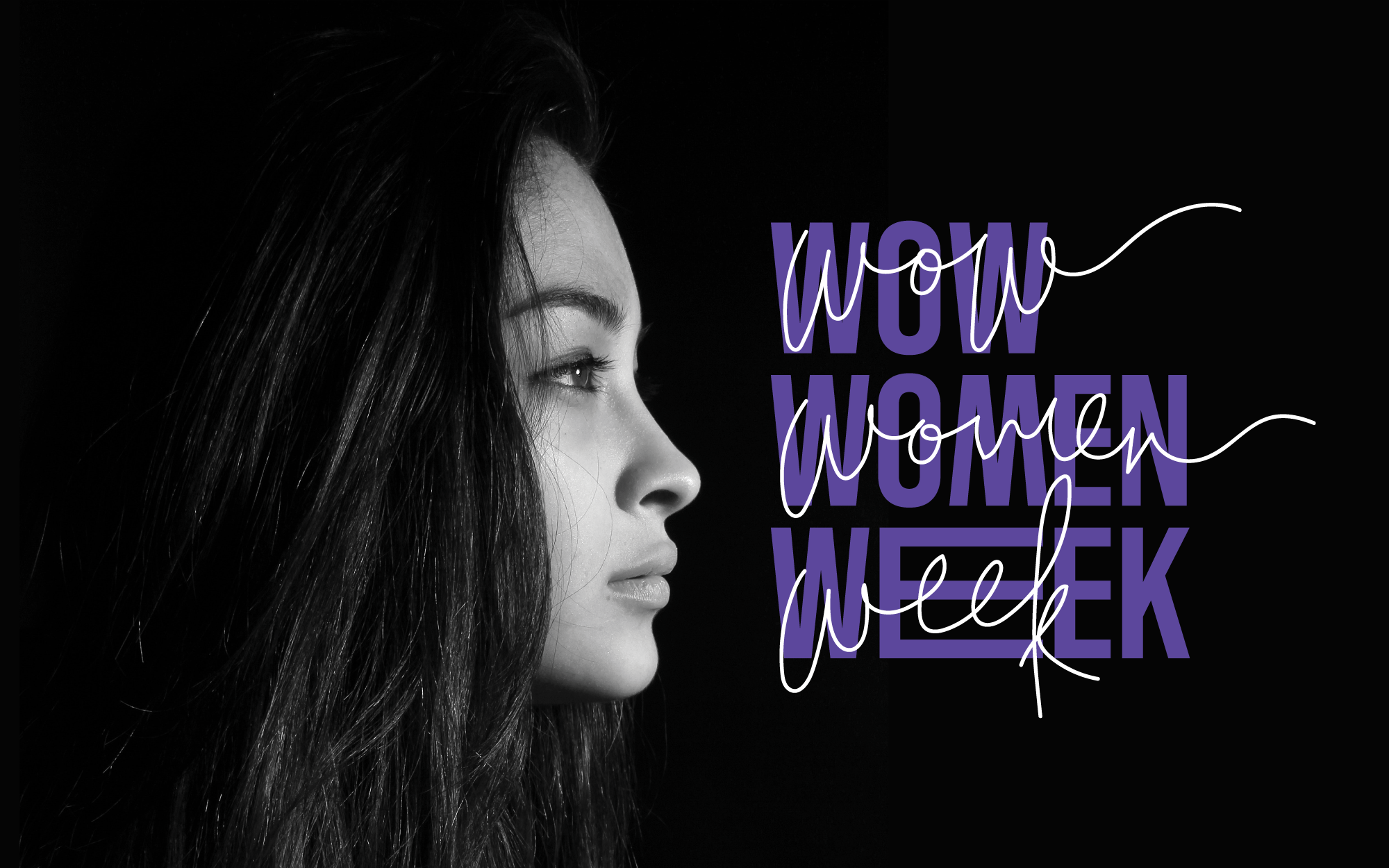 WOW Women Week graphic with a monochrome portrait, purple type and flowing white lettering